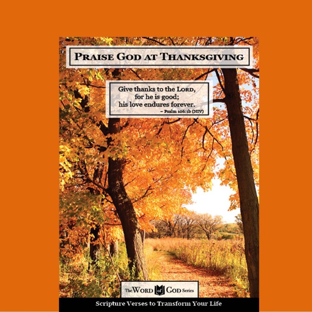 Praise God at Thanksgiving - A Scripture-Based Devotional with Beautiful Imagery